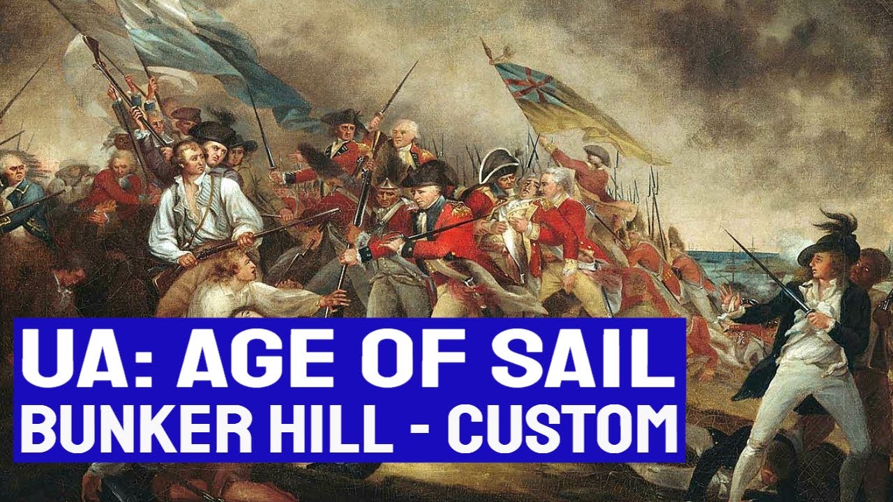 Changing History At Bunker Hill - Ultimate Admiral: Age of Sail Custom Battle