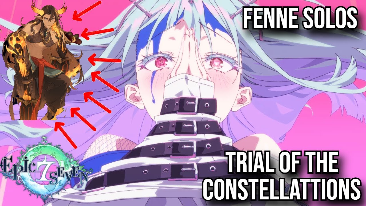 FENNE SOLOS MAGANR IN THE TRIAL OF THE CONSTELLATIONS!!!!! Epic seven