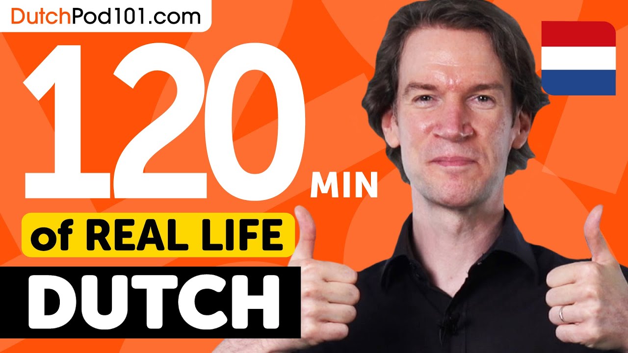 120 Minutes of Real-World Dutch Listening & Speaking Training