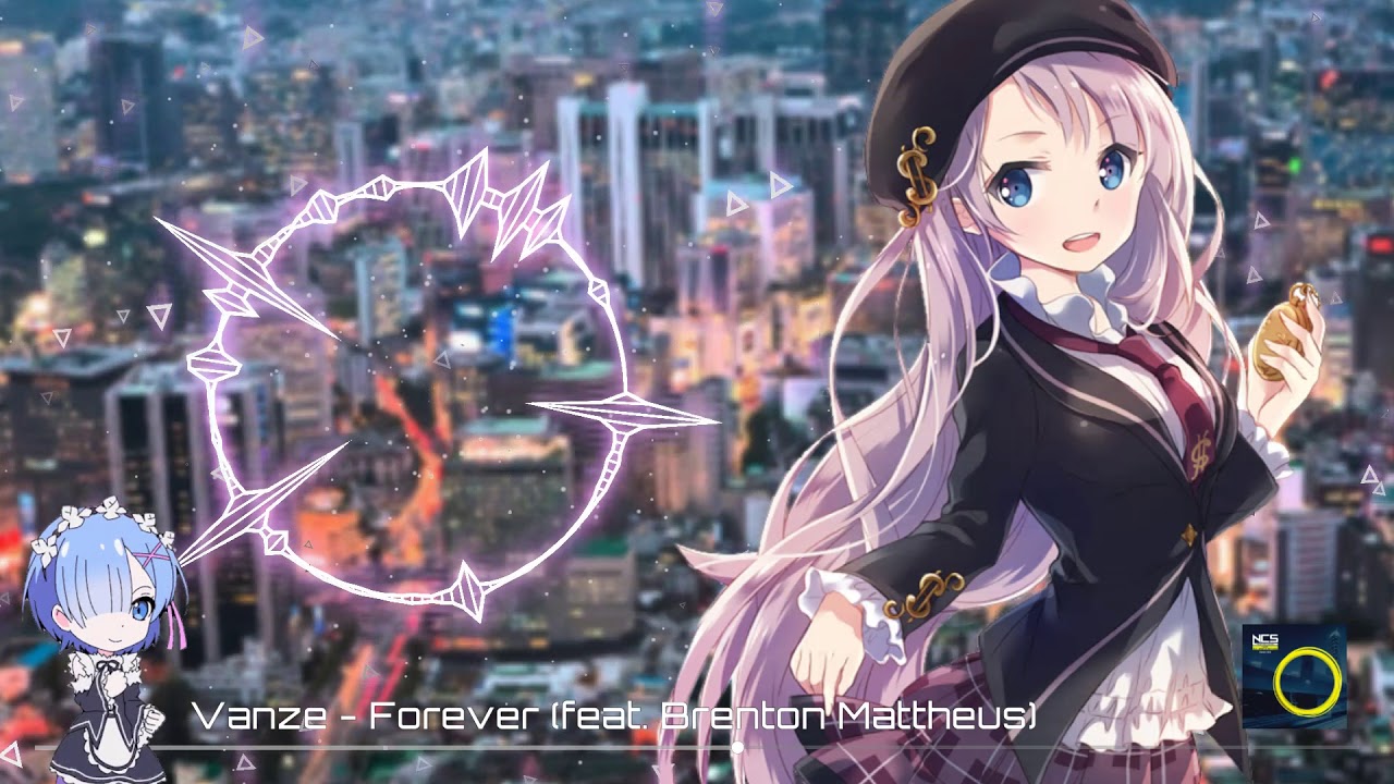 Nightcore Vanze - Forever (feat. Brenton Matteus)