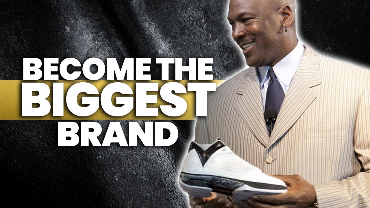 How Michael Jordan & Nike Built the Biggest Sports Brand in the World