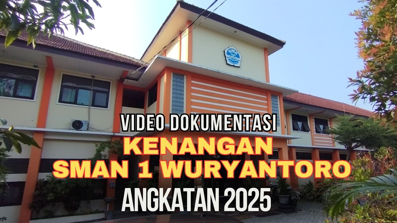 VIDEO KENANGAN SMAN 1 WURYANTORO ANGKATAN 2025