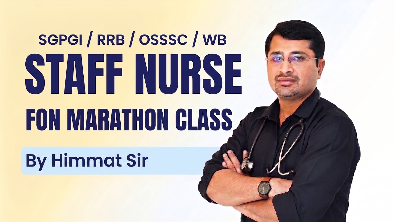 FON Mega Marathon Class | SGPGI Nursing Officer 2026, RRB, OSSSC, WB Staff Nurse | By Himmat Sir
