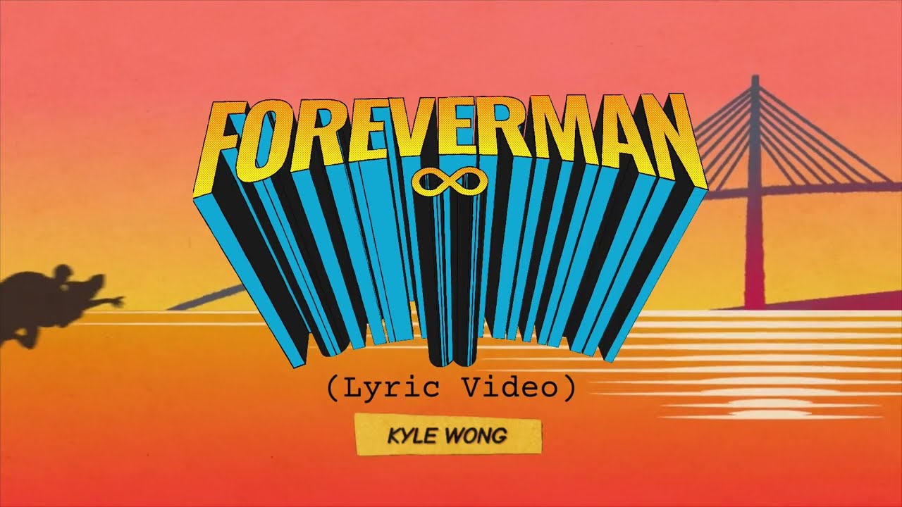 Kyle Wong - Foreverman (Official Lyric Video)