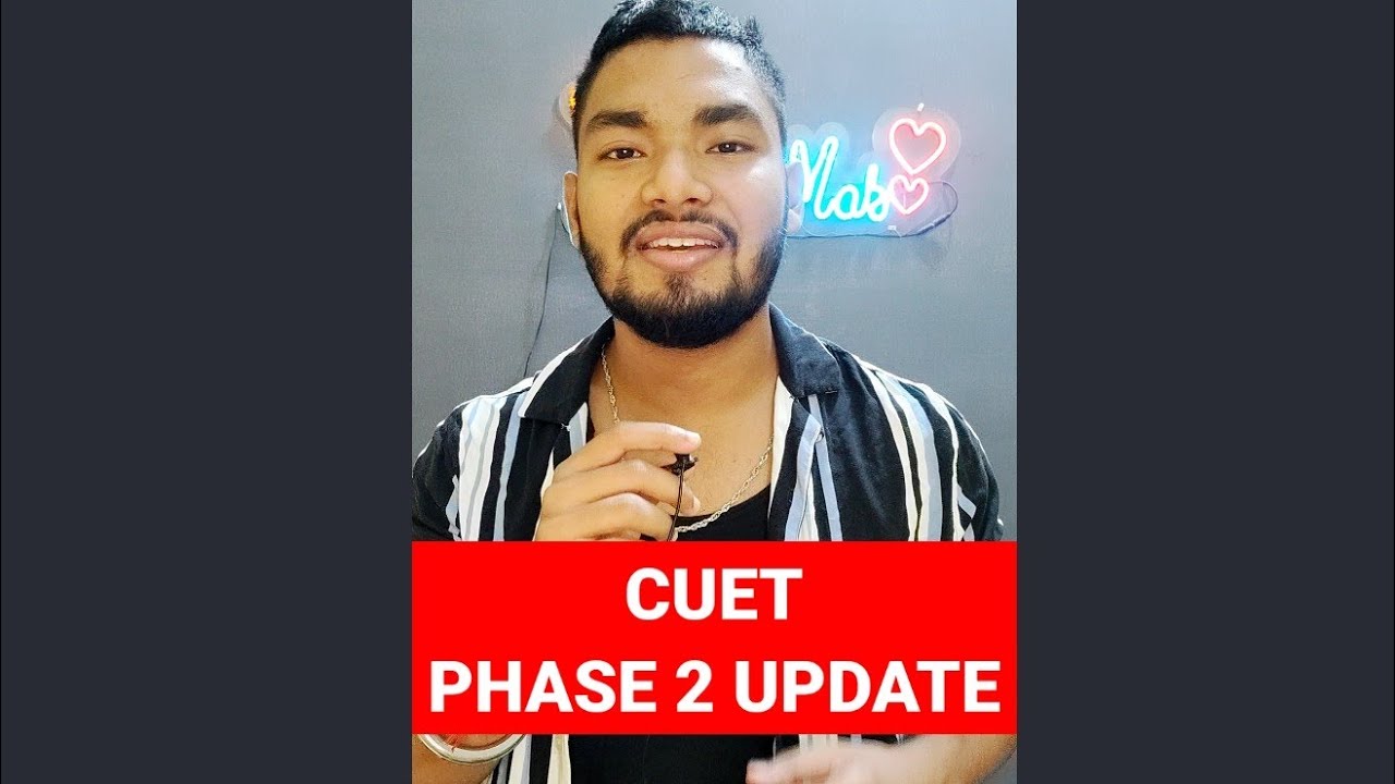 CUET Exam Phase 2 Update :-Admit Card