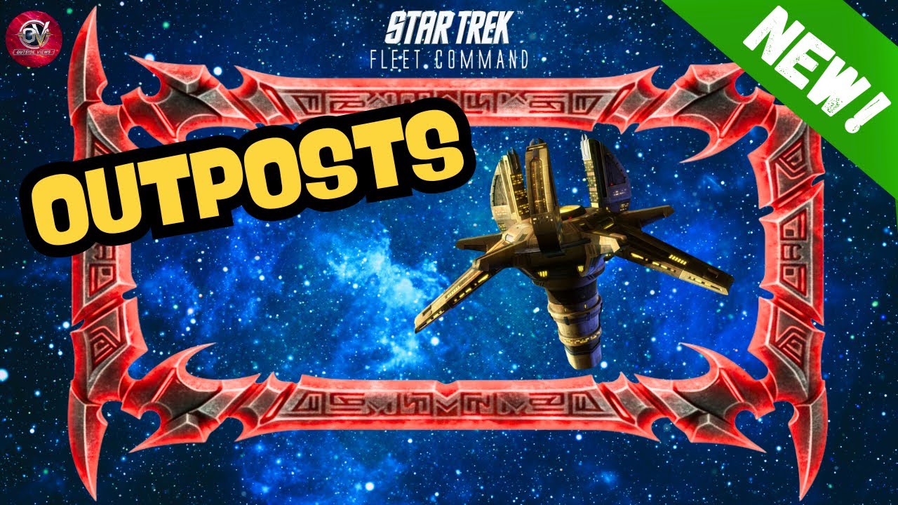 NEW!: Outposts | How to Play Star Trek Fleet Command | Outside Views STFC