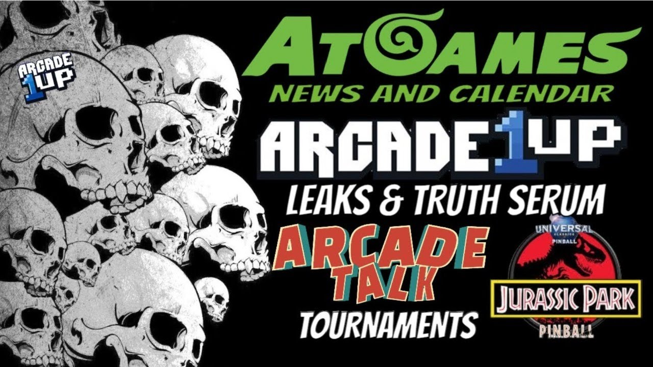 Arcade1Up Leaks & Truth Serum, AtGames News, Jurassic Park Tournament!