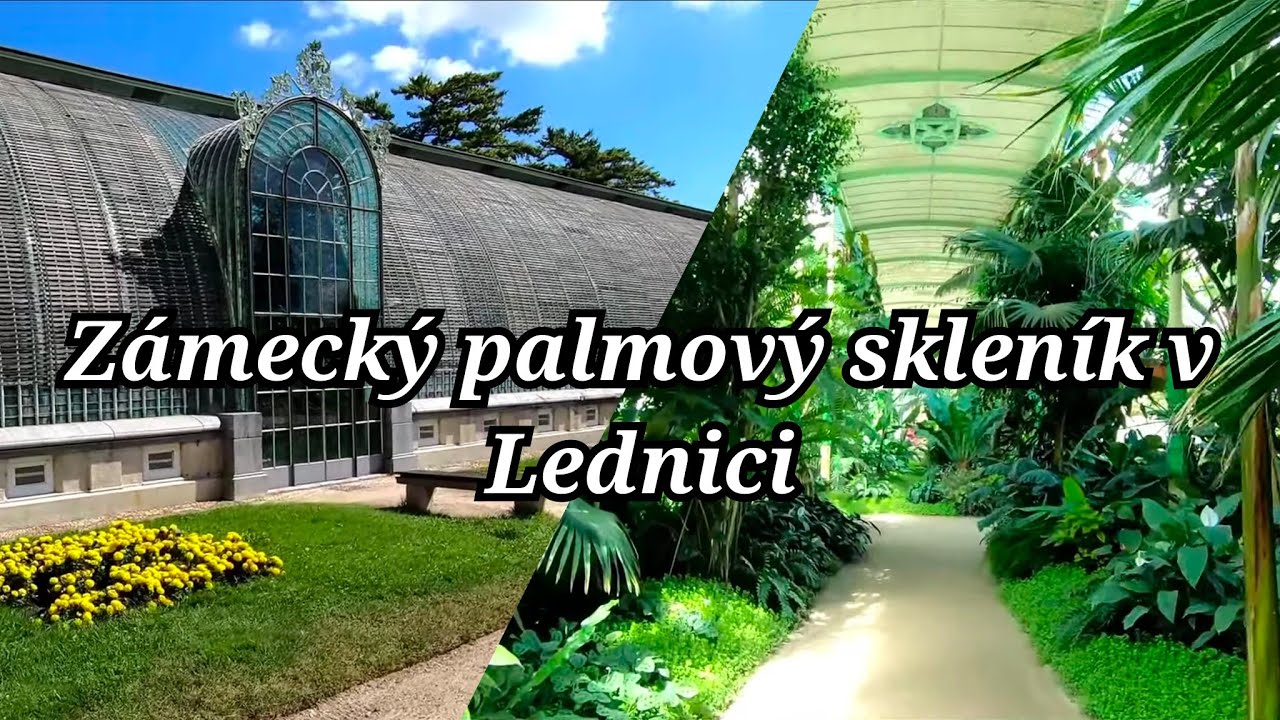 Zámecký palmový skleník v Lednici (zámek Lednice) - Tip na výlet
