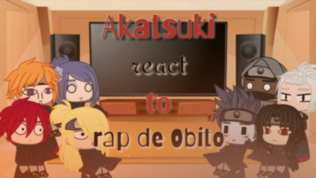 • Akatsuki react to rap de obito •||GCRV||english version