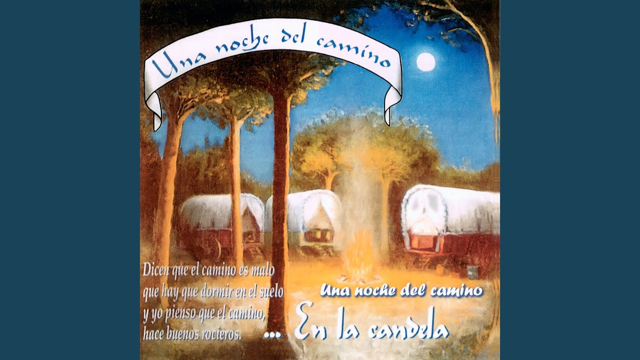 Una Noche en el Camino / Sevillanas de la Manta / Le Gustan las Sevillanas / Vamos Andando