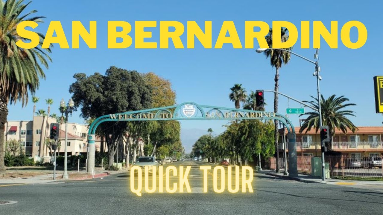 San Bernardino, California:  Quick Tour