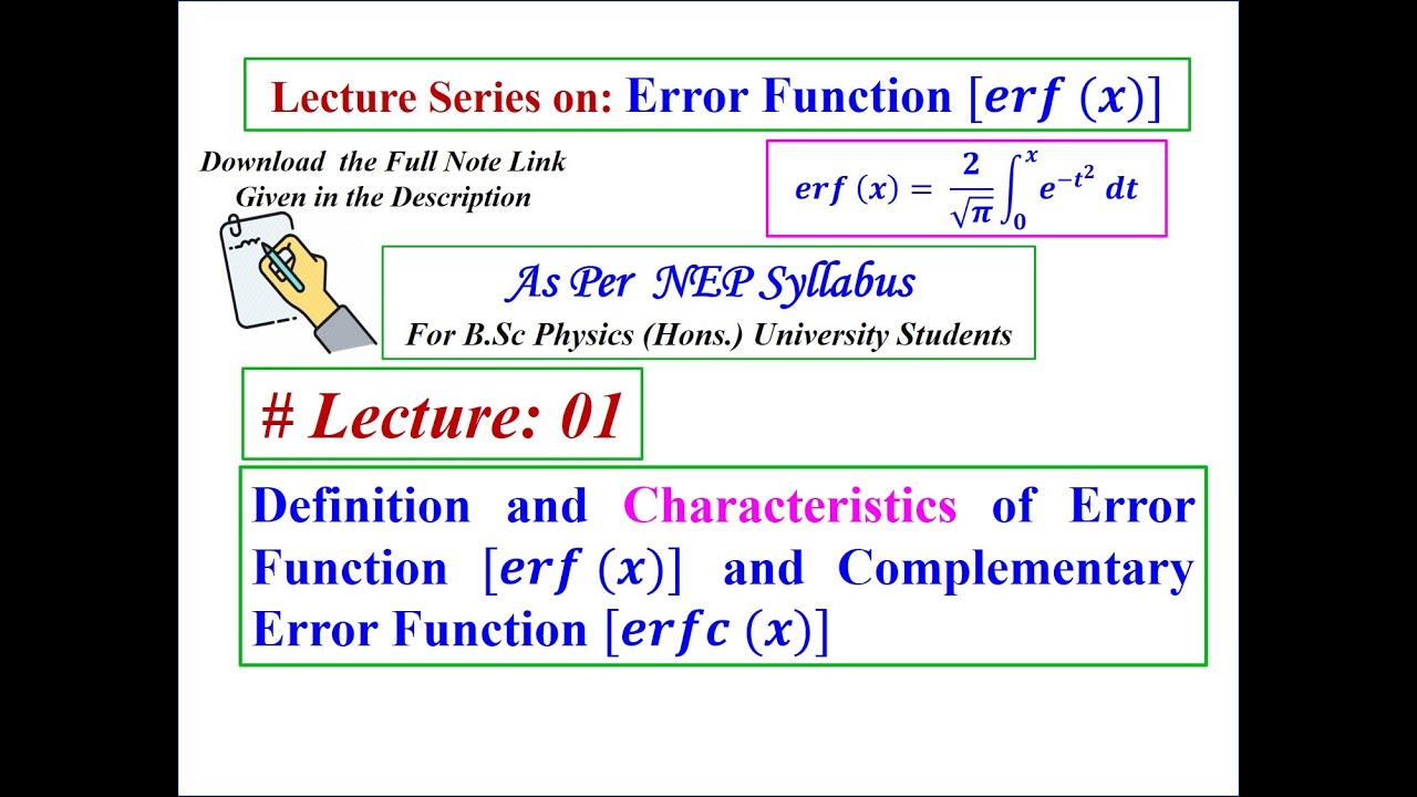 Lect-01: 𝑫𝒆𝒇𝒊𝒏𝒊𝒕𝒊𝒐𝒏 𝒂𝒏𝒅 𝑪𝒉𝒂𝒓𝒂𝒄𝒕𝒆𝒓𝒊𝒔𝒕𝒊𝒄𝒔 𝒐𝒇 𝑬𝒓𝒓𝒐𝒓 𝑭𝒖𝒏𝒄𝒕𝒊𝒐𝒏 𝒂𝒏𝒅 𝑪𝒐𝒎𝒑𝒍𝒆𝒎𝒆𝒏𝒕𝒂𝒓𝒚 𝑬𝒓𝒓𝒐𝒓 𝑭𝒖𝒏𝒄𝒕𝒊𝒐𝒏