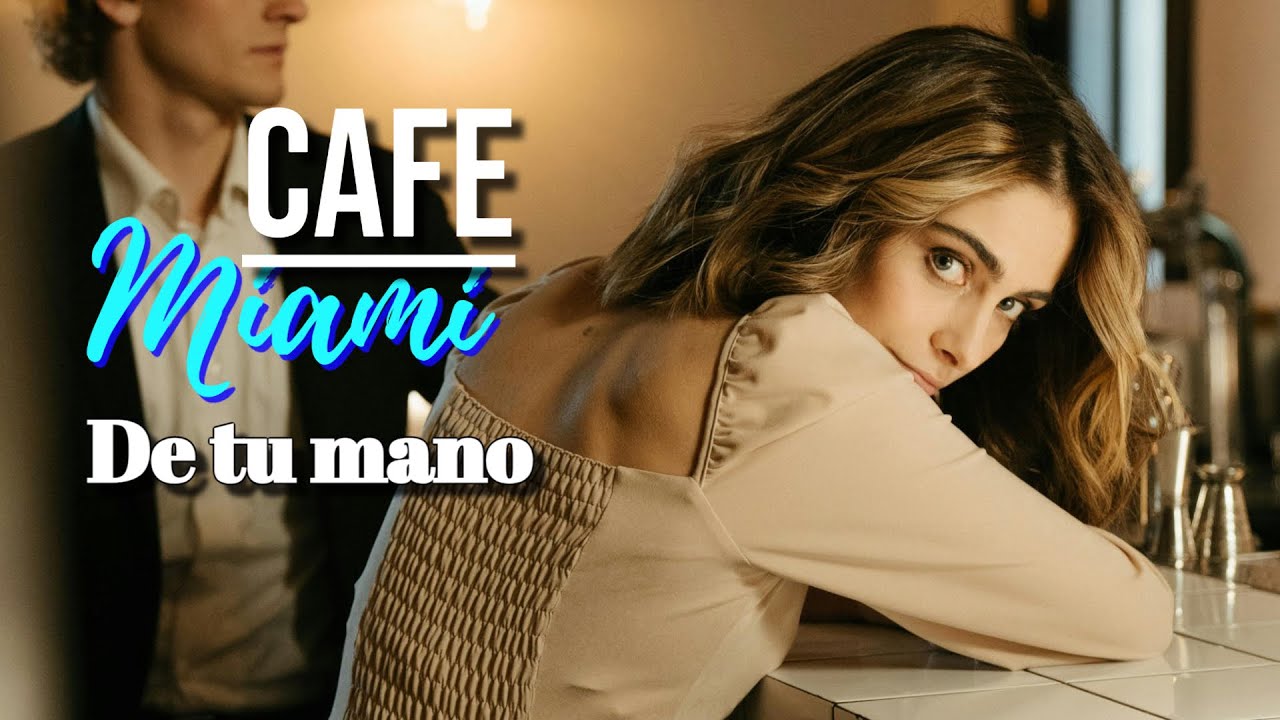 CAFÉ MIAMI De tu mano Chillout Smooth Jazzz