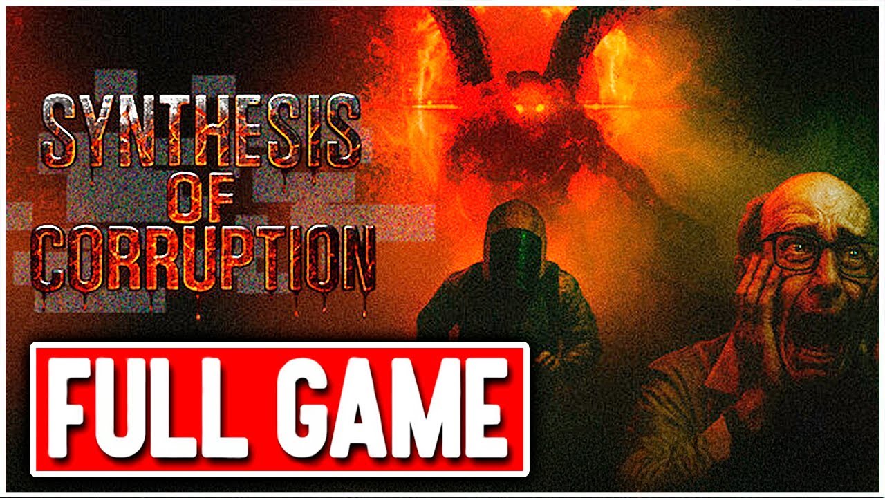 SYNTHESIS OF CORRUPTION Gameplay Walkthrough FULL GAME No Commentary + ENDING