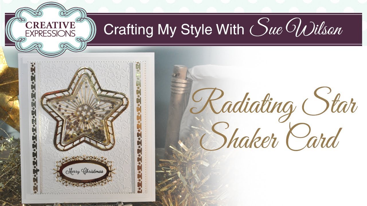 Star Shaker Card | Crafting My Style with Sue Wilson