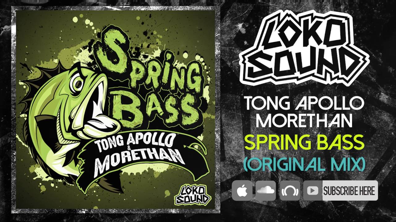 Spring Bass (Original Mix)  - Tong Apollo & Morethan [LokoSound Records]