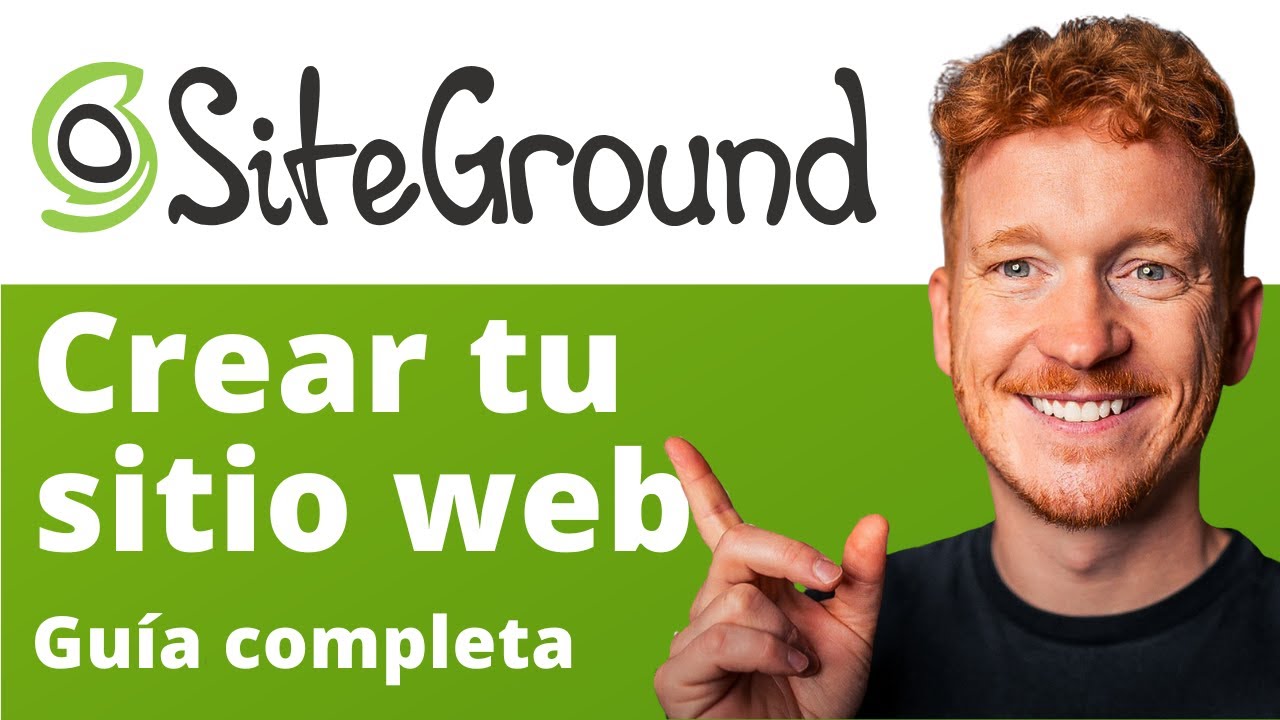C&oacute;mo crear tu sitio web sin programar con SiteGround (2026) &ndash; Gu&iacute;a completa