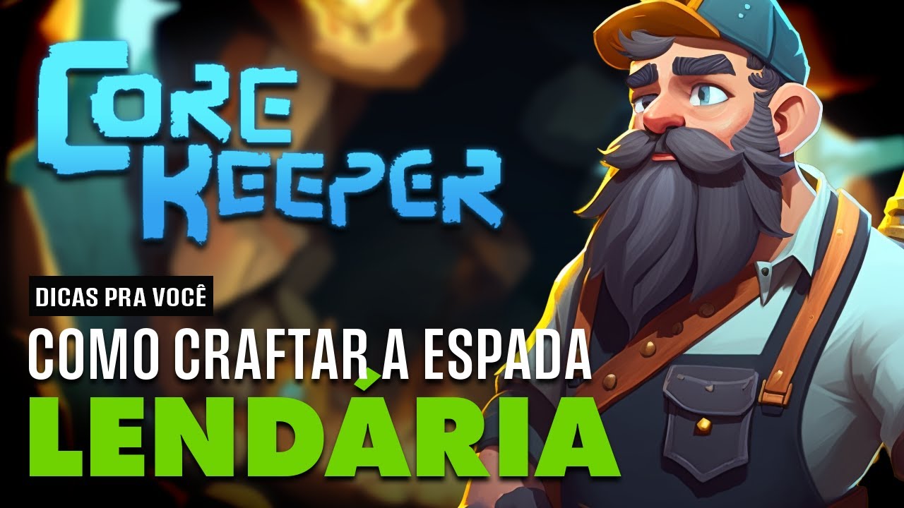 CORE KEEPER DICAS | COMO CRIAR A ESPADA LEND&Aacute;RIA