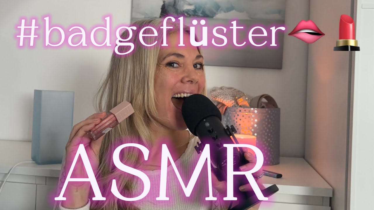 💞ASMR💞#flüstern#ausdemBAD🫦💄