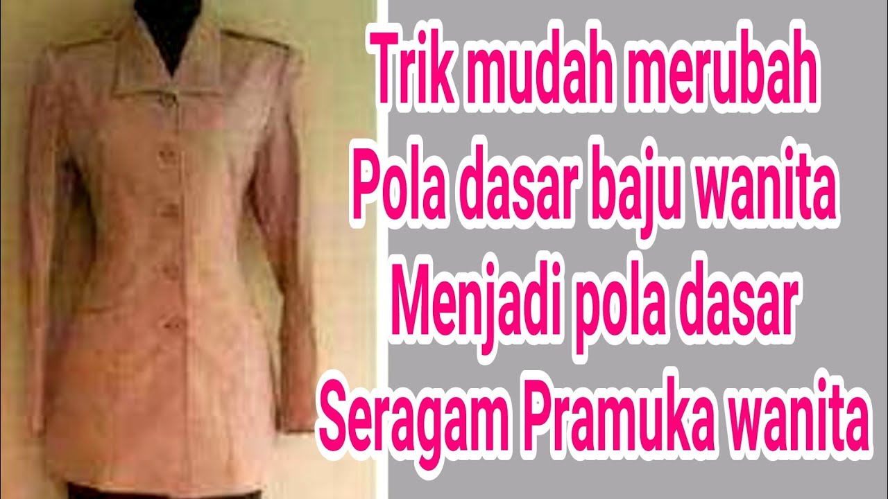 cara membuat pola dasar seragam Pramuka wanita