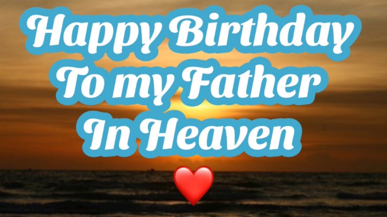 Happy Birthday to my Father in Heaven #Father #Heaven