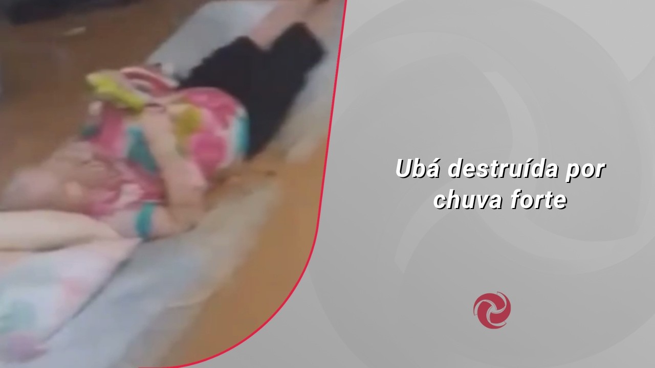 Ubá destruída por chuva forte