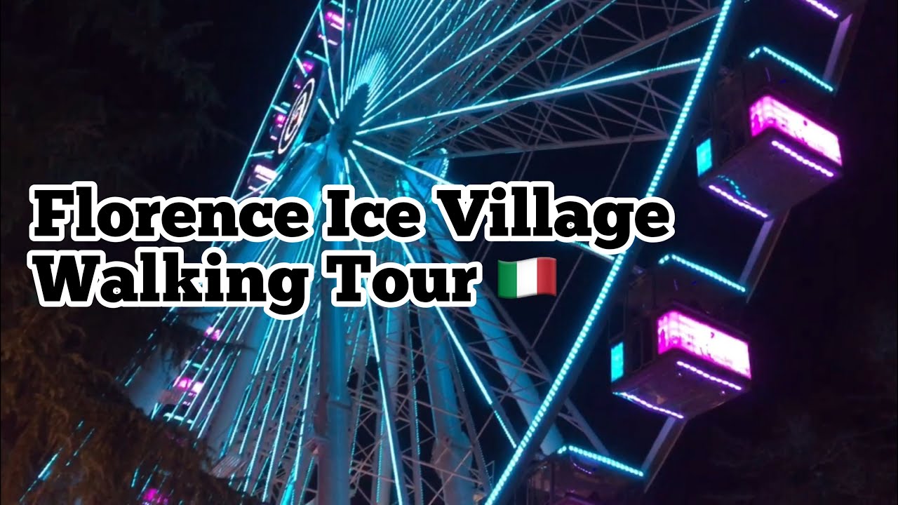 Florence Ice Village Walking Tour || Florence Italy Mobile Ferris Wheel🇮🇹