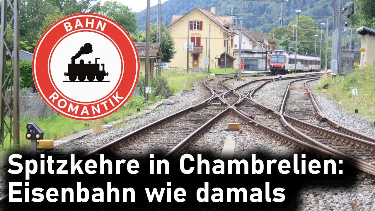 Die Spitzkehre in Chambrelien: Eisenbahn wie damals