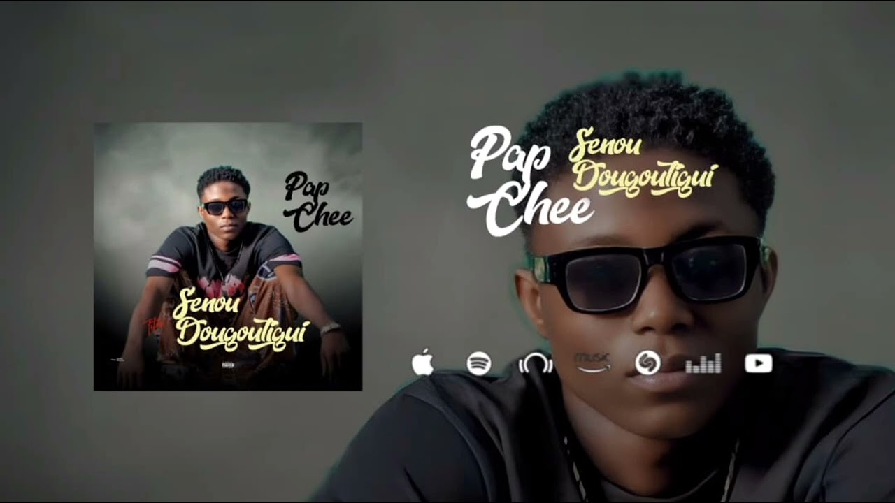 Pap Chee - Senou Dougoutigui ( Audio Officiel )