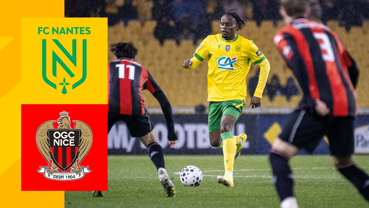 🎥🎙️ [CDF-16&egrave;mes] Le r&eacute;sum&eacute; de FC Nantes - OGC Nice (1-1, 3-5 tab)
