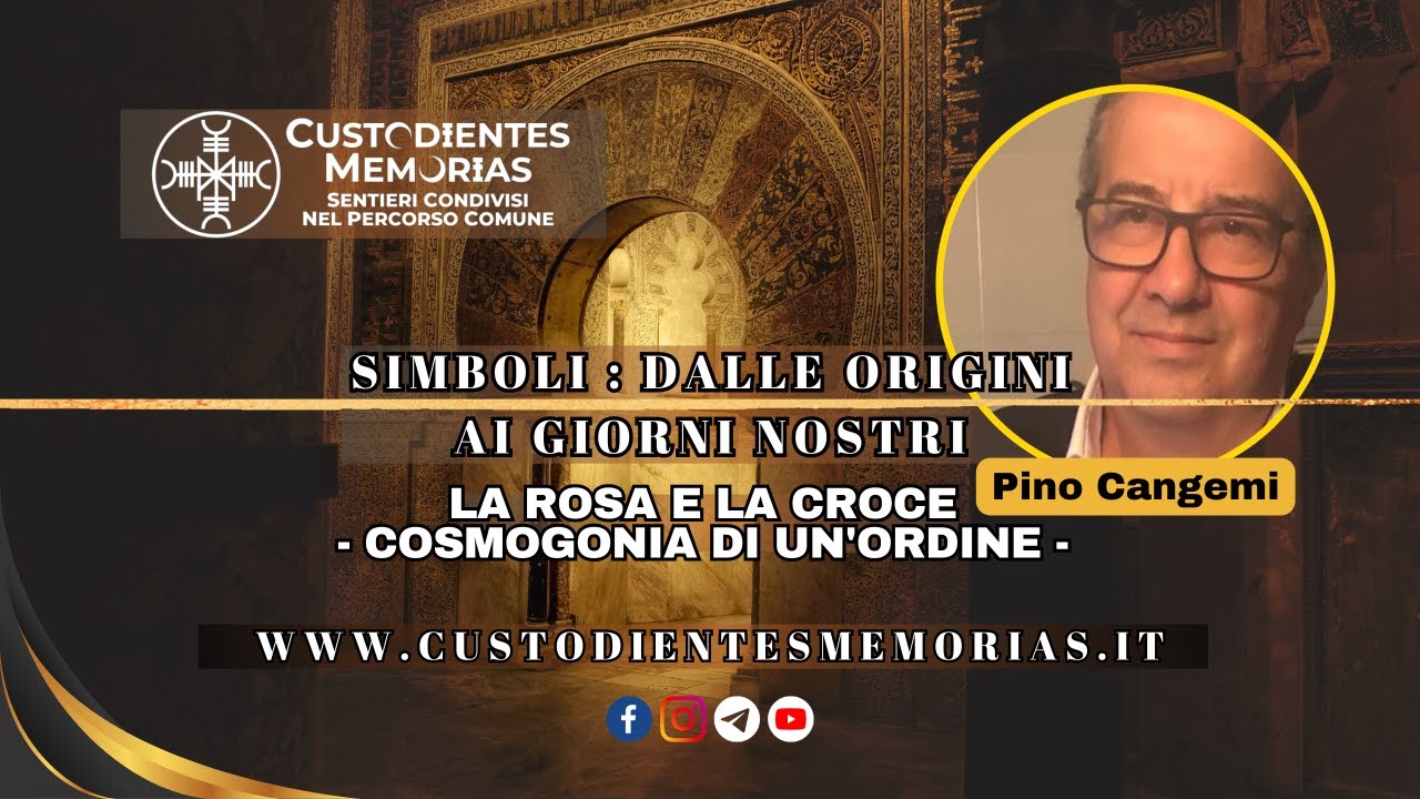 🔵 LA ROSA E LA CROCE : COSMOGONIA DI UN'ORDINE con Pino Cangemi