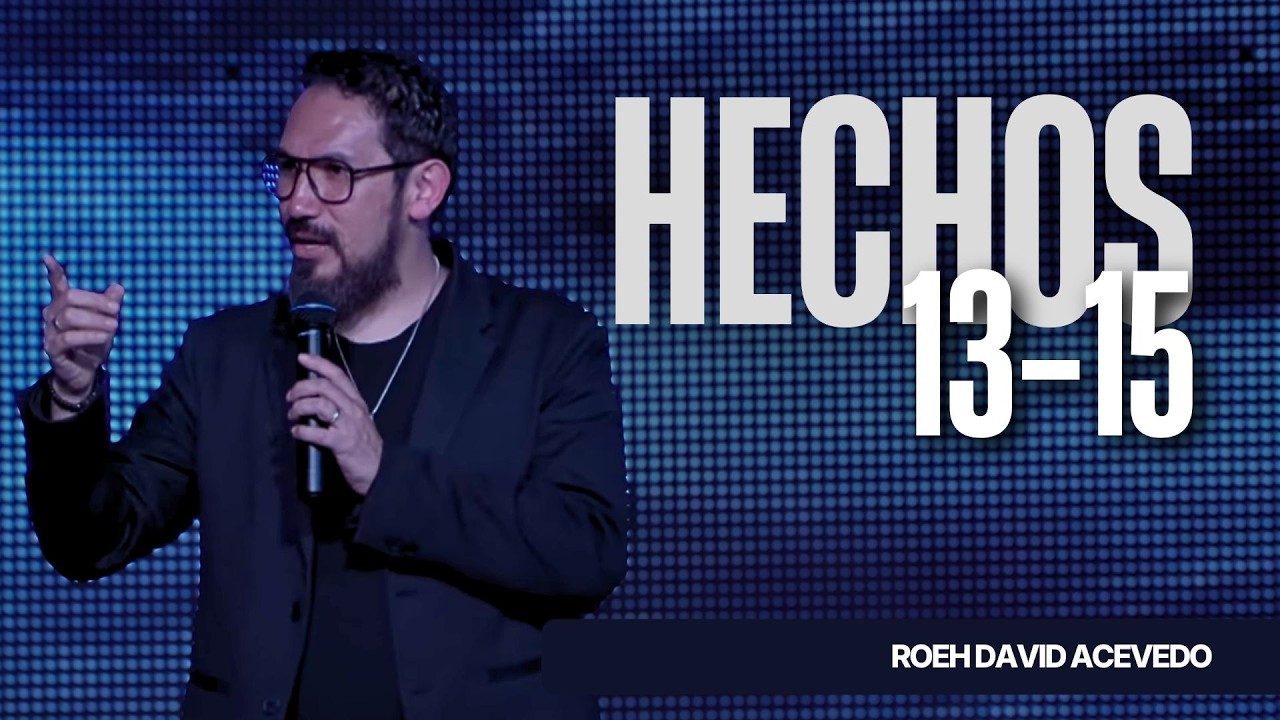 Hechos 13–15   | ROEH DAVID ACEVEDO