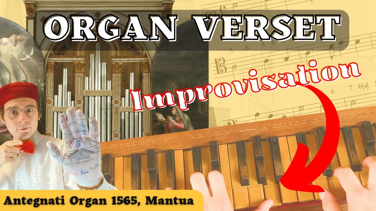 How to realize an ORGAN VERSET - Antegnati Organ Mantua