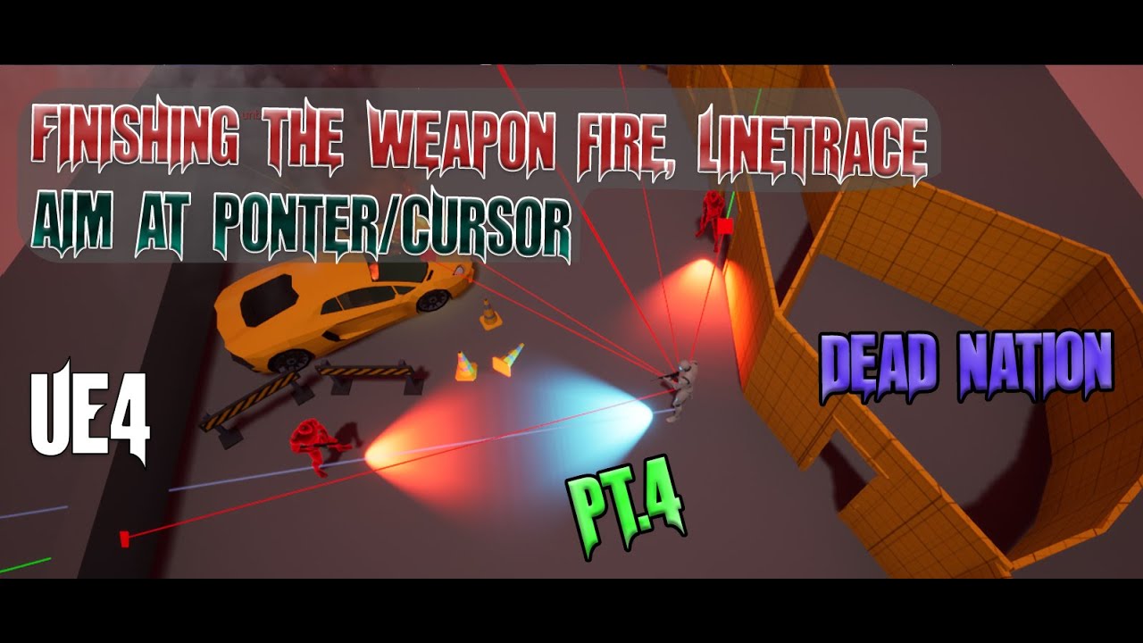 UE4 - Dead Nation - Mouse Aiming, Weapon Fire With Line trace + Damage