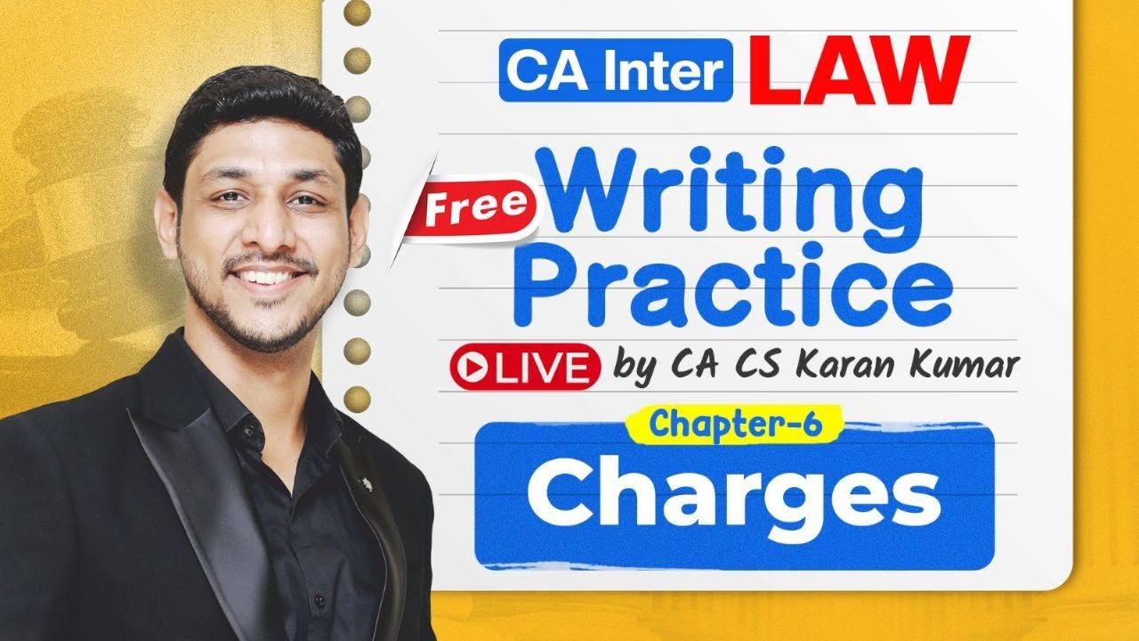 Ch-6 Charges CA Inter Law Writing Practice✅| May 26 | CA Karan Kumar | ICAI #cainter #cafoundation