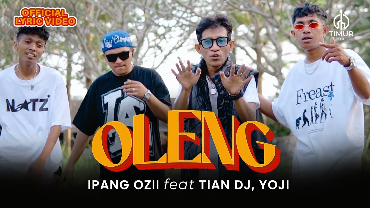 Oleng - Ipang Ozii Ft. Tian Dj, Yoji (Official Lyric Video)