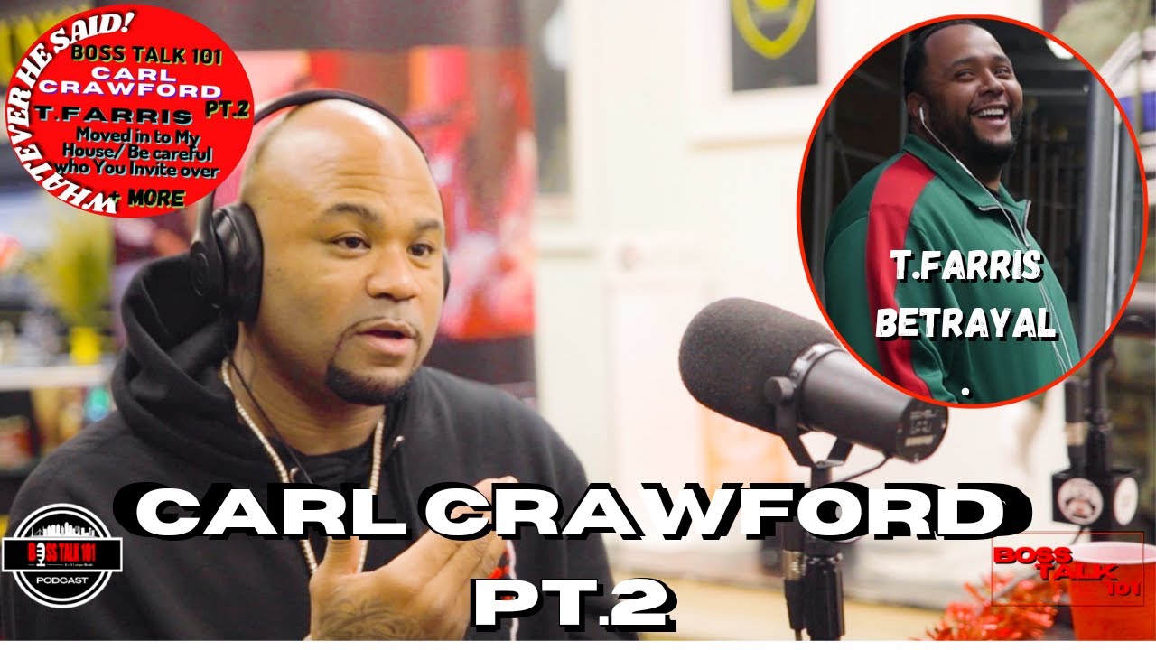 Carl Crawford on Giving T Farris a Opportunity, Paid him consultation only to be Betrayed (Part 2)