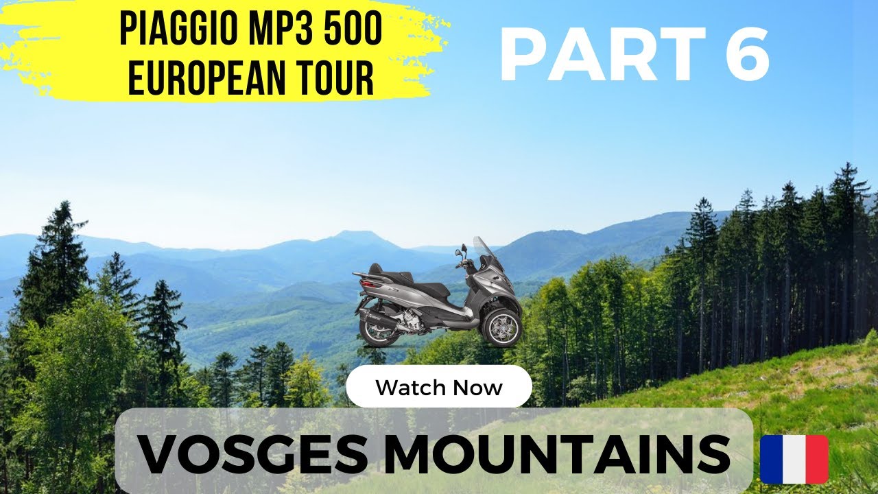 Vosges Mountains - France - Piaggio MP3 500 + BMW GSA European Tour - Part 6