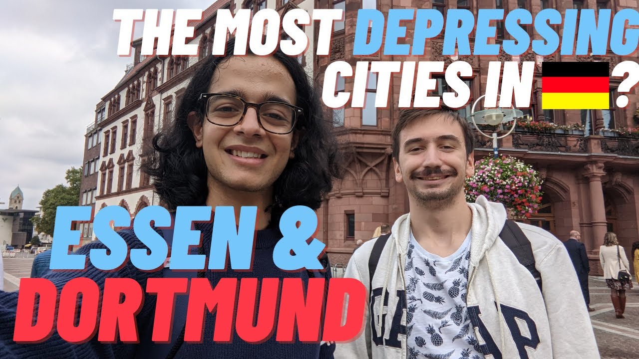 ESSEN & DORTMUND | The most depressing cities in Germany?
