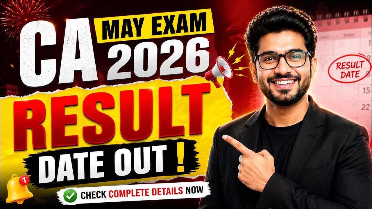CA May 2026 Result Date Out? 🔥 ICAI CA Foundation, Inter & Final Result 2026 Latest Update