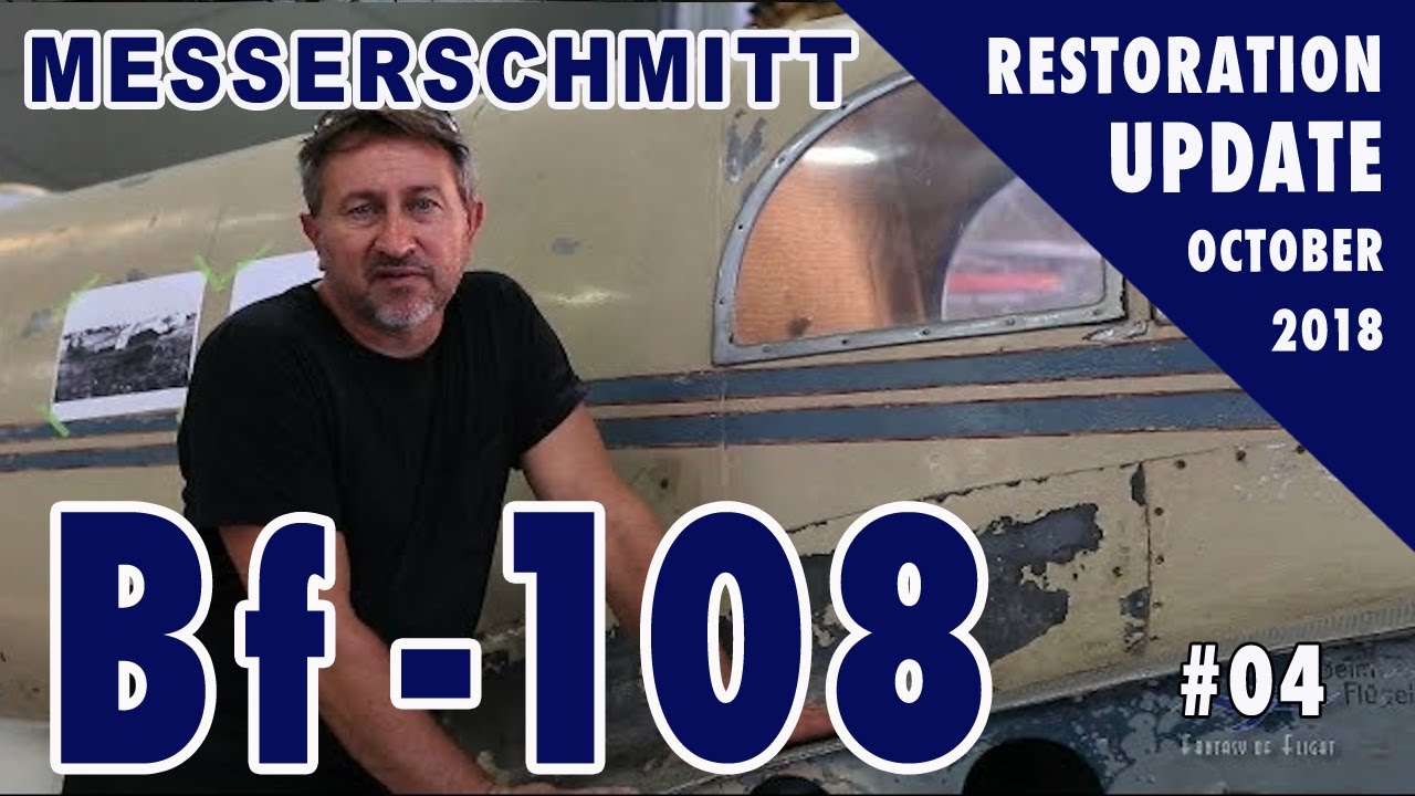 Messerschmitt Bf-108 - Restoration Update #04 -  October 2018