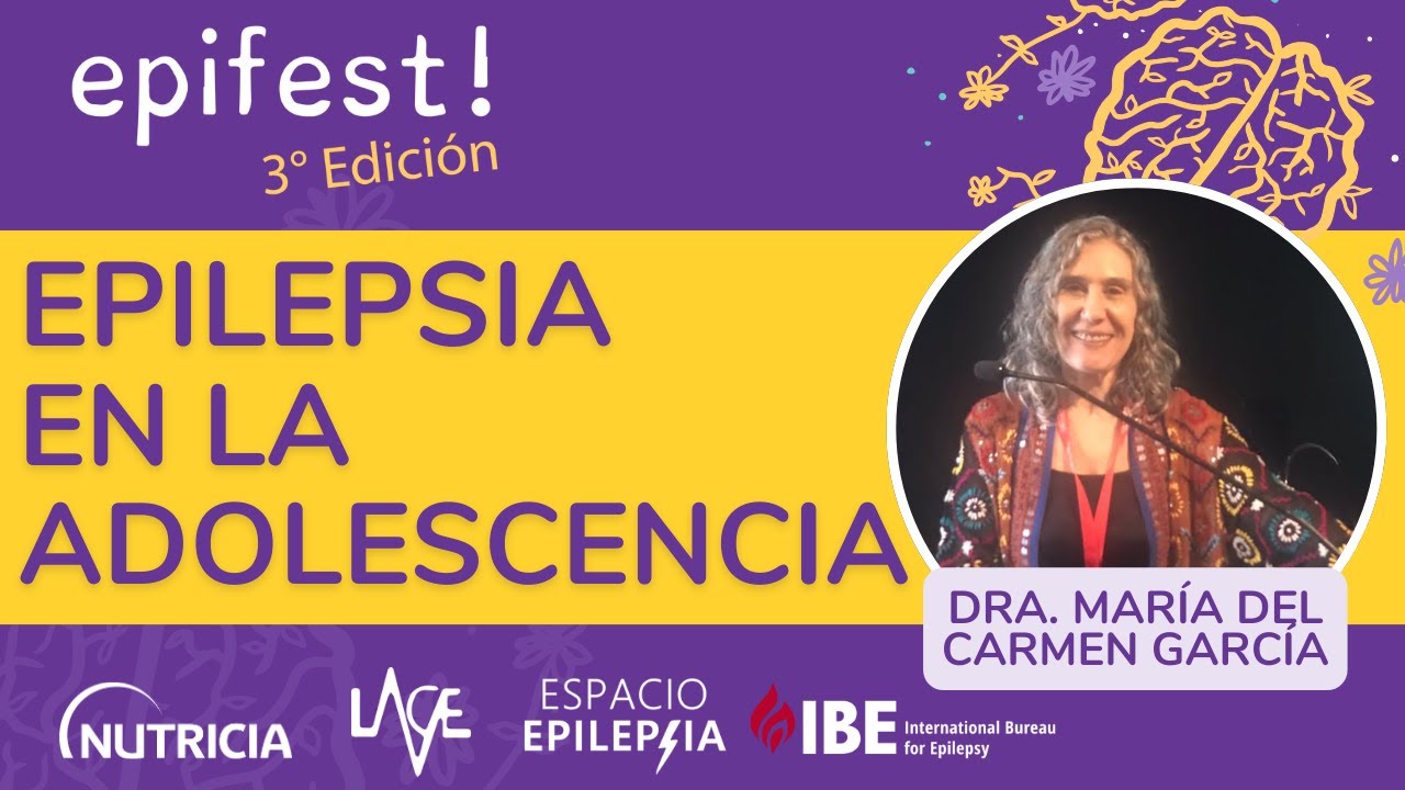 Epilepsia en la adolescencia con la Dra. María del Carmen García  ✨️ epifest! 2024
