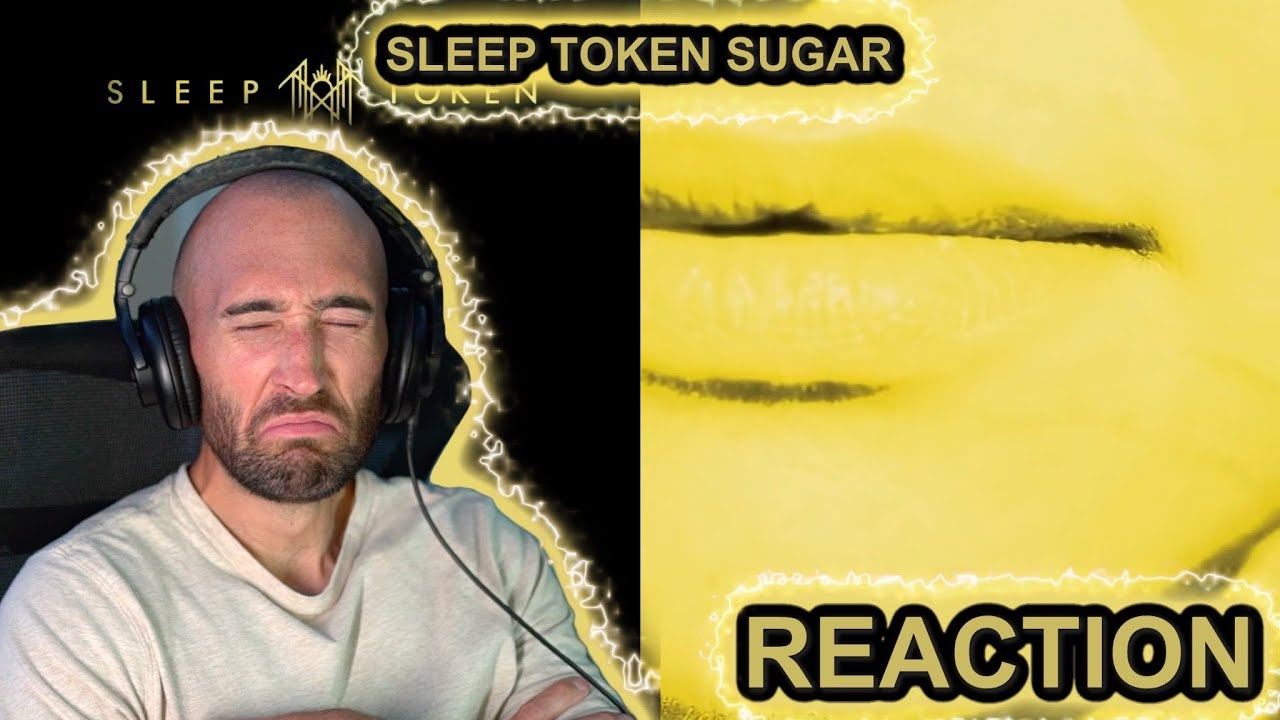 SLEEP TOKEN - SUGAR [RAPPER REACTION]