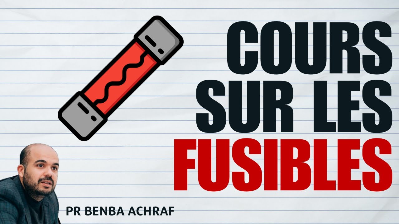 Les Fusibles | Cours complet