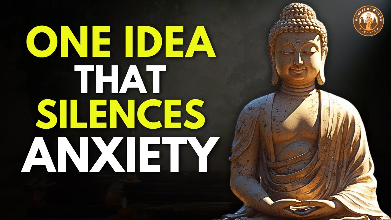 The One Buddhist Thought That Destroys Anxiety | Buddhist Wisdom