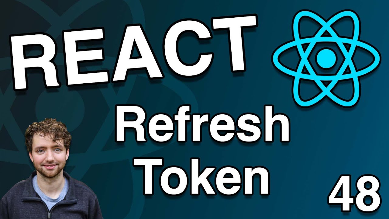 Auth Refresh Tokens - React Tutorial 48