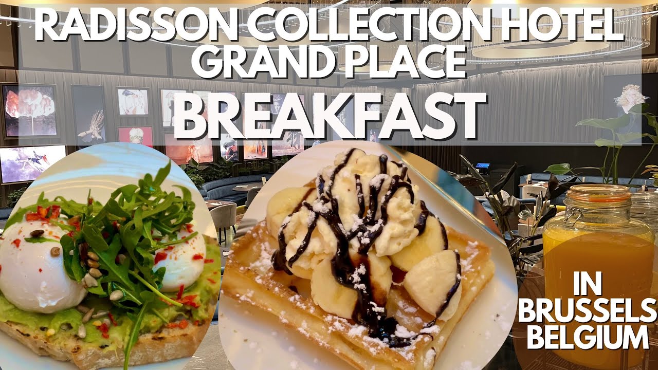 BREAKFAST | RADISSON COLLECTION HOTEL | GRAND-PLACE | BRUSSELS | BELGIUM