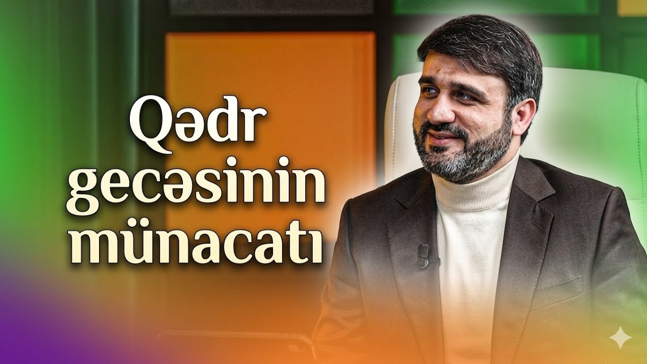 Hacı Ramil  - Qədr gecəsinin ruzilər bölündüyü gecənin moizəsi