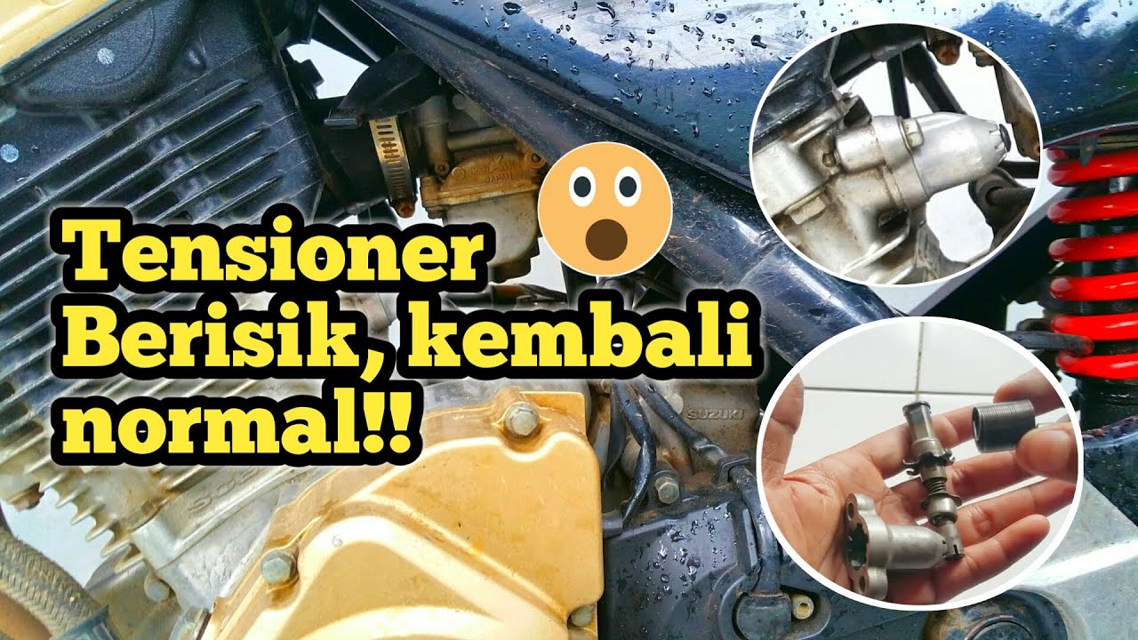CARA MEMPERBAIKI TENSIONER SATRIA FU YG SUDAH RUSAK TIDAK LAYAK PAKAI