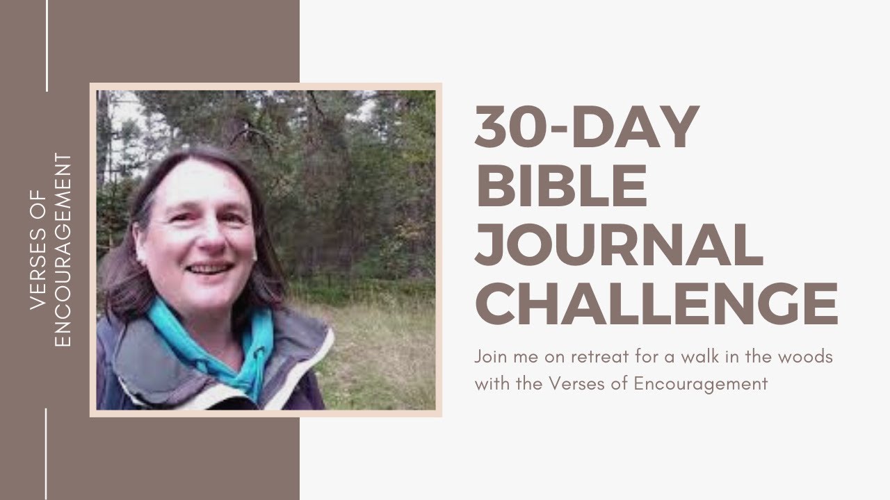 Walk in the woods with the Verses of Encouragement